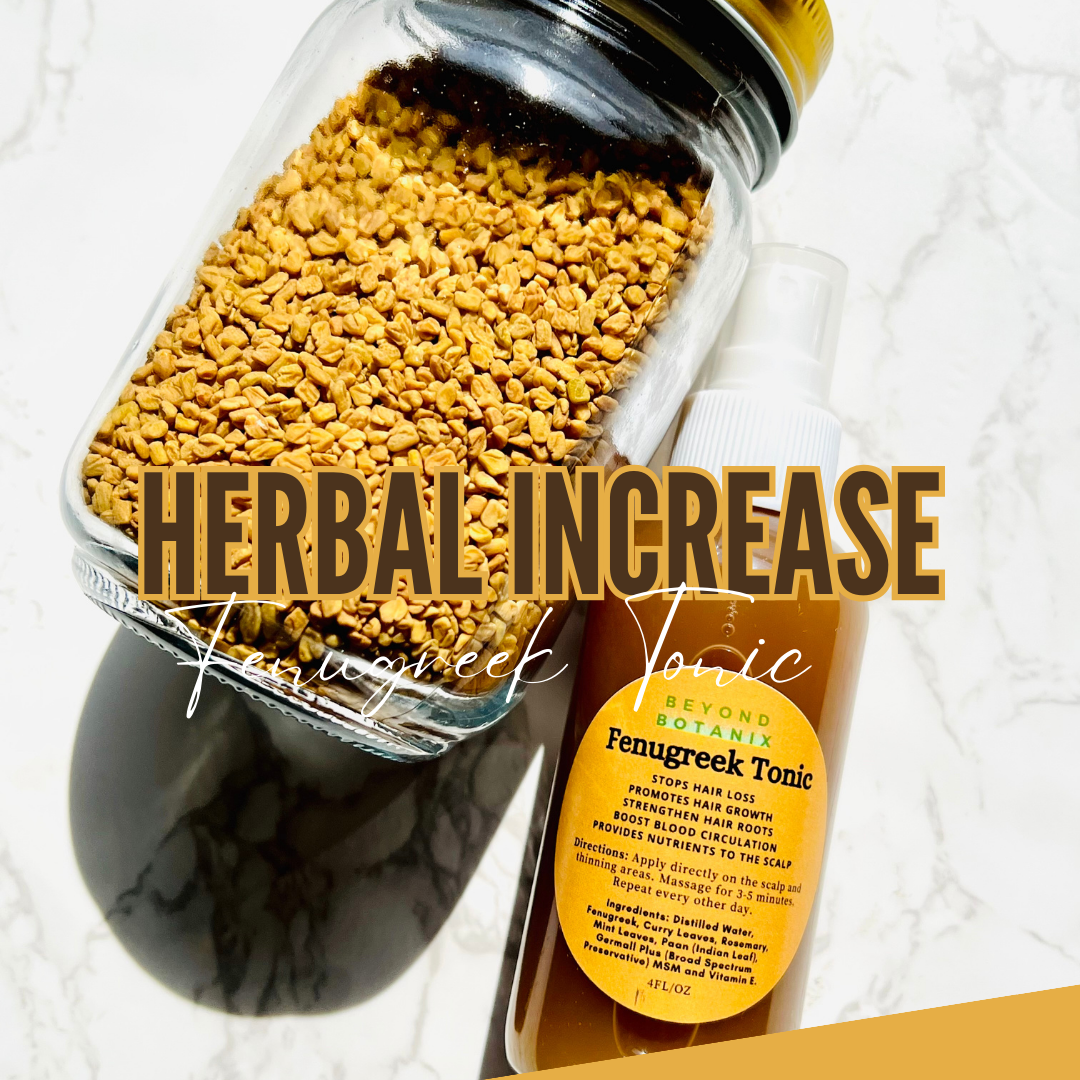 *NEW* The Herbal Increase Fenugreek Hair Tonic