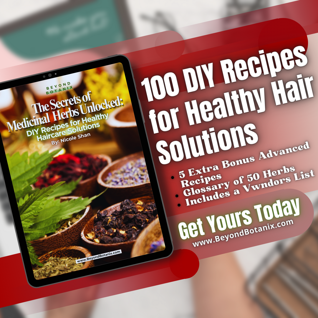 The Secrets of Medicinal Herbs UNLOCKED: 100 DIY Recipes for Healthy Haircare Solutions