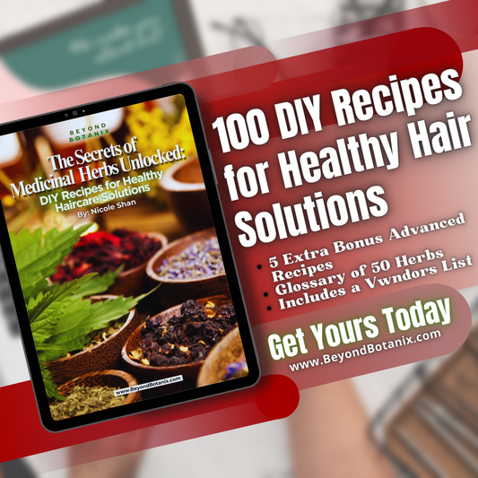 The Secrets of Medicinal Herbs UNLOCKED: 100 DIY Recipes for Healthy Haircare Solutions