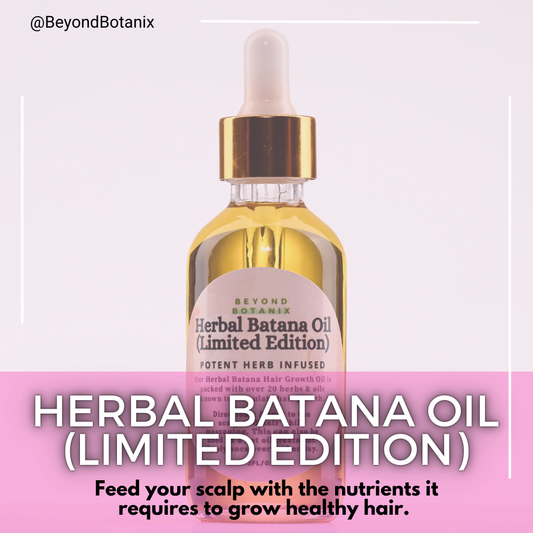 ***NEW*** Herbal Batana Oil: The Liquid Boost (LIMITED EDITION)